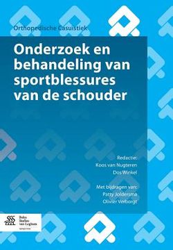 portada Onderzoek En Behandeling Van Sportblessures Van de Schouder: Met Oefenschema's En Revalidatieprogramma's