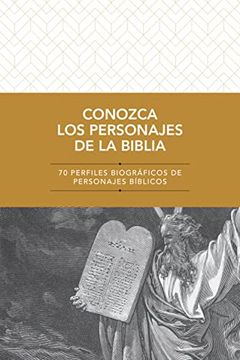 portada Conozca Los Personajes de la Biblia: 70 Perfiles Biográficos de Personajes Bíblicos (in Spanish)