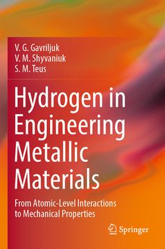 portada Hydrogen in Engineering Metallic Materials: From Atomic-Level Interactions to Mechanical Properties