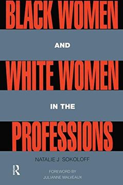 portada Black Women and White Women in the Professions: Occupational Segregation by Race and Gender, 1960-1980 (en Inglés)