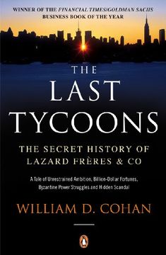 portada The Last Tycoons: The Secret History of Lazard Frères & Co. The Secret History of Lazard Freres & co. (en Inglés)