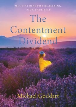 portada The Contentment Dividend: Meditations for Realizing Your True Self (in English)
