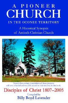 portada a pioneer church in the oconee territory: a historical synopsis of antioch christian church