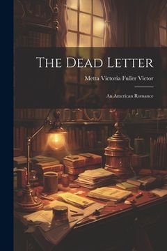 portada The Dead Letter: An American Romance (en Inglés)