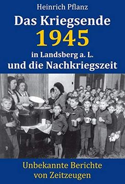 portada Das Kriegsende 1945 in Landsberg a. L. Und die Nachkriegszeit (en Alemán)