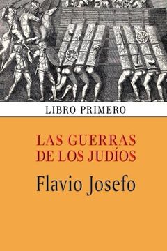 portada Las Guerras de los Judíos (Libro Primero): Volume 1 (in Spanish)