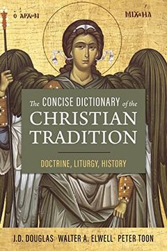 portada The Concise Dictionary of the Christian Tradition: Doctrine, Liturgy, History (in English)