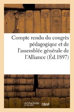 portada Compte Rendu Du Congres Pedagogique Et de L Assemblee Generale de L Alliance Des Maisons (Religion) (French Edition)