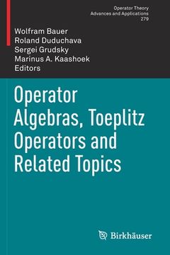 portada Operator Algebras, Toeplitz Operators and Related Topics (in English)