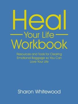 portada Heal Your Life Workbook: Resources and Tools for Clearing Emotional Baggage so You Can Love Your Life (in English)