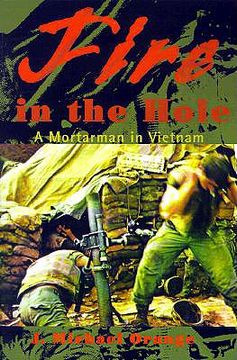 portada fire in the hole: a mortarman in vietnam (en Inglés)