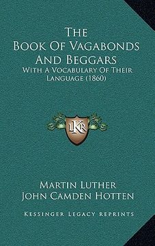 portada the book of vagabonds and beggars: with a vocabulary of their language (1860) (en Inglés)