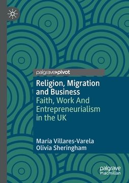 portada Religion, Migration and Business: Faith, Work and Entrepreneurialism in the UK (en Inglés)