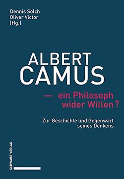 portada Albert Camus - ein Philosoph Wider Willen? Zur Geschichte und Gegenwart Seines Denkens. (en Alemán)