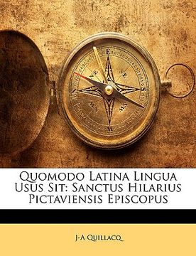 portada Quomodo Latina Lingua Usus Sit: Sanctus Hilarius Pictaviensis Episcopus (en Latin)