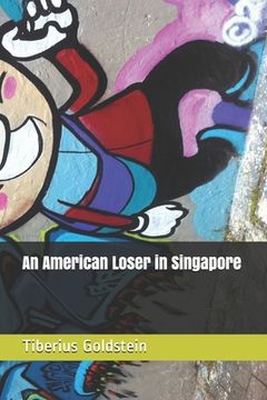 portada An American Loser in Singapore (en Inglés)