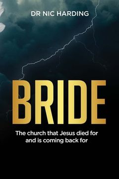 portada Bride: The Church that Jesus died for and is coming back for (in English)