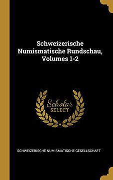 portada Schweizerische Numismatische Rundschau, Volumes 1-2 
