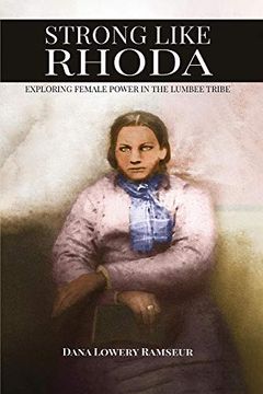 portada Strong Like Rhoda: Exploring Female Power in the Lumbee Tribe (libro en Inglés)