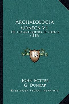 portada archaeologia graeca v1: or the antiquities of greece (1818)