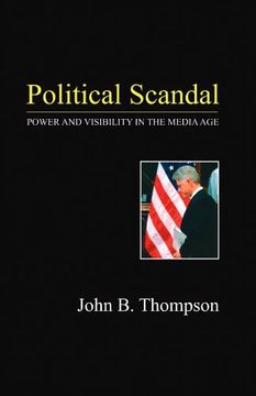 portada Political Scandal: Power and Visibility in the Media Age
