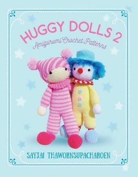 portada Huggy Dolls 2: Amigurumi Crochet Patterns (Sayjai's Amigurumi Crochet Patterns)