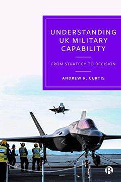 portada Understanding uk Military Capability: From Strategy to Decision 