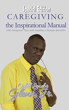 portada Caregiving -The Inspirational Manual: 200 Caregiver Tips with Healthy Lifestyle Benefits
