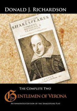 portada The Complete Two Gentlemen of Verona: An Annotated Edition of the Shakespeare Play (en Inglés)