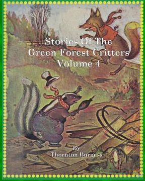 portada Stories of the Green Forest Critters: Volume 4 (en Inglés)