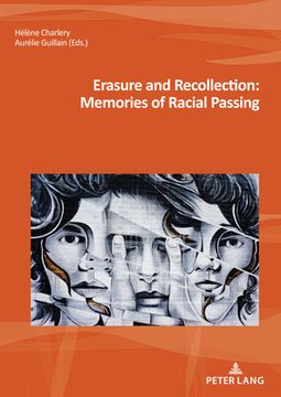 portada Erasure and Recollection: Memories of Racial Passing (in English)