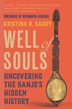 portada Well of Souls: Uncovering the Banjo's Hidden History (en Inglés)