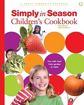 portada Simply in Season Children'S Cookbook: A World Community Cookbook (World Community Cookbooks) (in English)