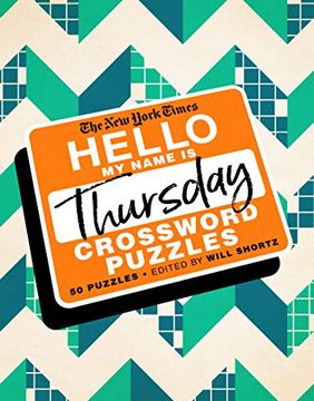 portada The new York Times Hello, my Name is Thursday: 50 Thursday Crossword Puzzles (en Inglés)