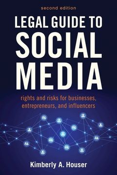 portada Legal Guide to Social Media, Second Edition: Rights and Risks for Businesses, Entrepreneurs, and Influencers (en Inglés)