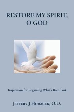 portada Restore My Spirit, O God: Inspiration for Regaining What's Been Lost (en Inglés)