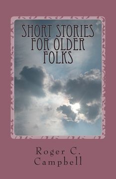 portada Short Stories For Older Folks: 50 Tales of What Ever (in English)