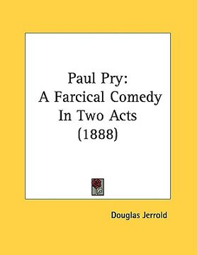 portada paul pry: a farcical comedy in two acts (1888) (en Inglés)