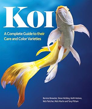 portada Koi: A Complete Guide to their Care and Color Varieties (en Inglés)