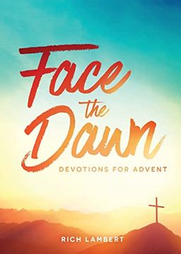 portada Face the Dawn: Devotions for Advent (en Inglés)