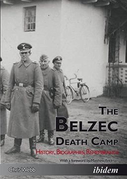 portada The Belzec Death Camp. History, Biographies, Remembrance 