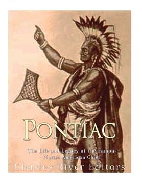 portada Pontiac: The Life and Legacy of the Famous Native American Chief 