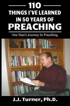 portada 110 Things I've Learned In 50-Years Of Preaching: One Man's Journey In Preaching (en Inglés)