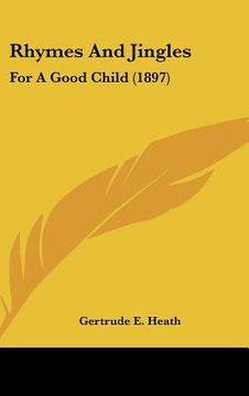 portada rhymes and jingles: for a good child (1897) (en Inglés)