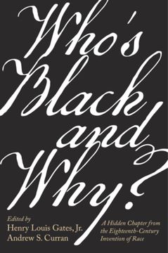 portada Who'S Black and Why? A Hidden Chapter From the Eighteenth-Century Invention of Race (en Inglés)