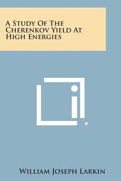 portada A Study of the Cherenkov Yield at High Energies (en Inglés)