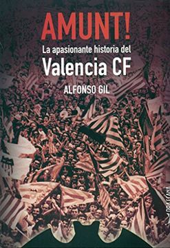 portada Amunt! La Apasionante Historia del Valencia cf (in Spanish)