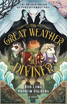 portada The Great Weather Diviner: The Untold Origin of Punxsutawney Phil (en Inglés)