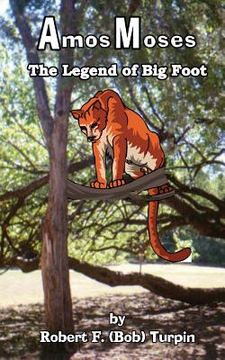 portada Amos Moses: The Legend of Big Foot (en Inglés)