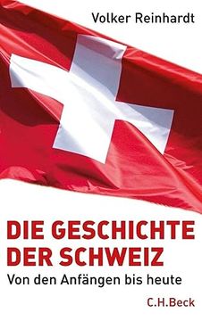 portada Die Geschichte der Schweiz: Von den Anf? Ngen bis Heute (en Alemán)